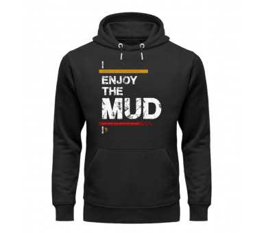 Enjoy the mud (auf dunkel) - Unisex Organic Hoodie