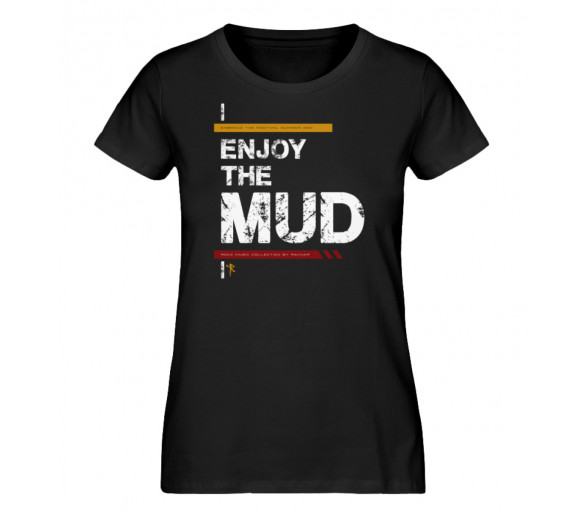 Enjoy the mud (auf dunkel) - Damen Premium Organic Shirt