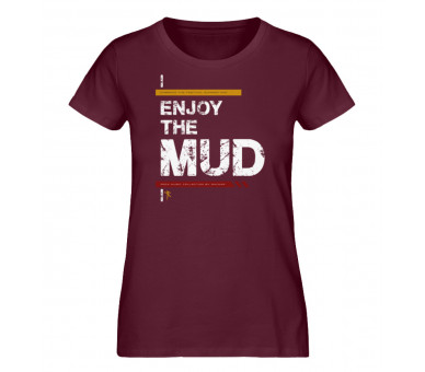 Enjoy the mud (auf dunkel) - Damen Premium Organic Shirt