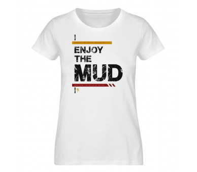 Enjoy the mud (auf hell) - Damen Premium Organic Shirt