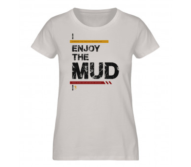 Enjoy the mud (auf hell) - Damen Premium Organic Shirt
