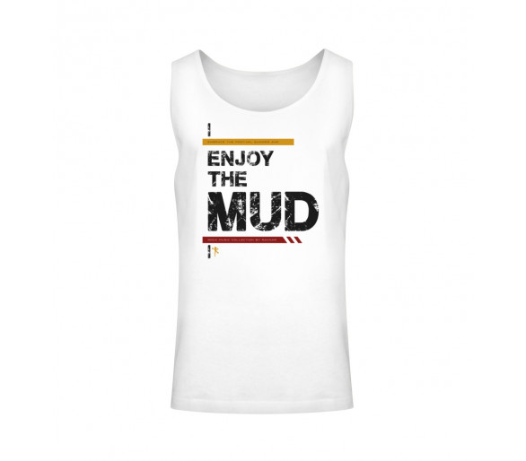 Enjoy the mud (auf hell) - Unisex Relaxed Tanktop